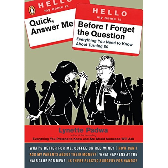 Pre-Owned Quick, Answer Me Before I Forget the Question: 100 Answers You're Old Enough to Hear (Paperback) 0143112899 9780143112891