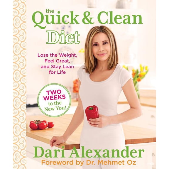 Quick & Clean Diet : Lose The Weight, Feel Great, And Stay Lean For Life (Edition 1) (Hardcover)