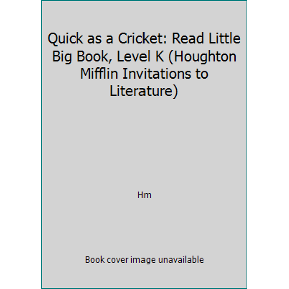 Pre-Owned Quick as a Cricket: Read Little Big Book, Level K (Houghton Mifflin Invitations to Literature) (Paperback) 0395753376 9780395753378