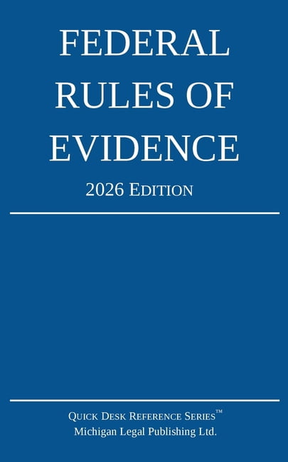 Quick Desk Reference Federal Rules of Evidence; 2026 Edition: With Internal Cross-References, (Paperback)