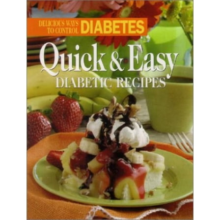 Pre-Owned Quick and Easy Diabetic Recipes: Delicious Ways to Control Diabetes (Hardcover) 0848725166 9780848725167