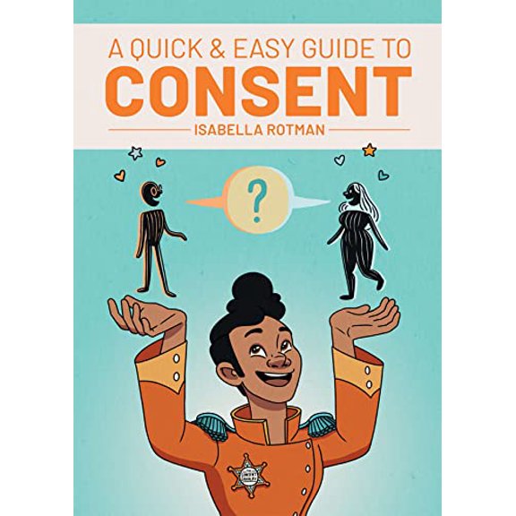 Pre-Owned A Quick & Easy Guide to Consent (Paperback) 1620107945 9781620107942