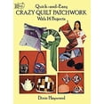 thumbnail image 1 of Pre-Owned Quick-and-Easy Crazy Quilt Patchwork: With 14 Projects (Dover Quilting) (Paperback) 0486271064 9780486271064, 1 of 1