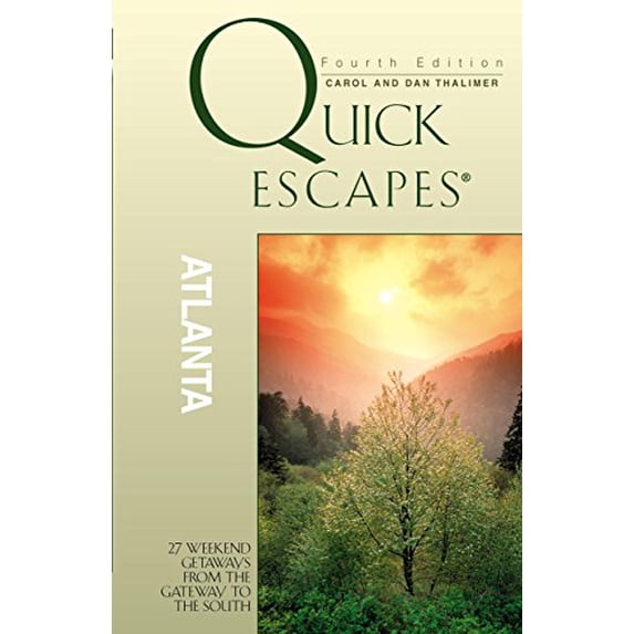 Pre-Owned Quick Escapes Atlanta: 27 Weekend Getaways from the Gateway to the South (Quick Escapes Series) Paperback