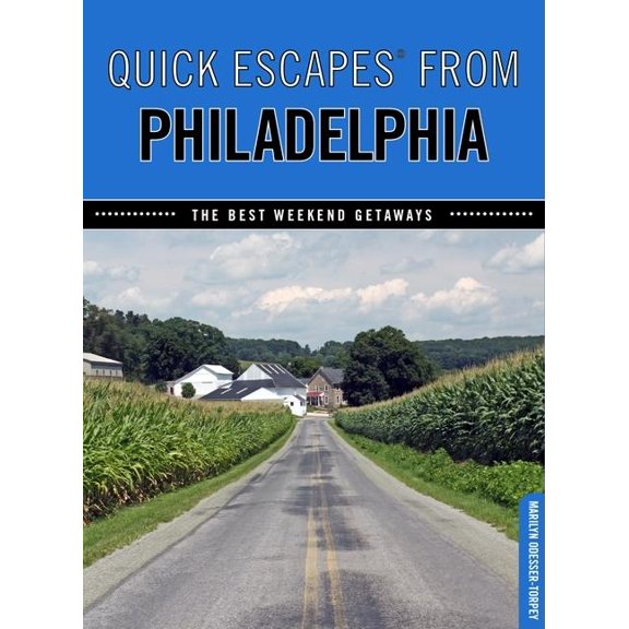 Quick Escapes From: Quick Escapes From Philadelphia : The Best Weekend Getaways (Edition 4) (Paperback)