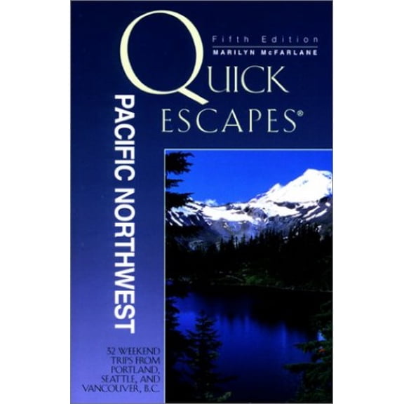 Pre-Owned Quick Escapes Pacific Northwest, 5th: 32 Weekend Getaways from Portland, Seattle, and Vancouver, B.C. (Quick Escapes Series) (Paperback) 0762709405 9780762709403