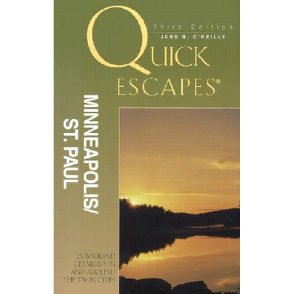 Pre-Owned Quick Escapes from the Twin Cities: The Best Weekend Getaways: Quick Escapes Minneapolis-St. Paul, 3rd : 25 Weekend Getaways in and Around the Twin Cities (Paperback)