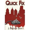 thumbnail image 1 of Quick Fix  The Reluctant Hustler   Paperback  0692147365 9780692147368 J. Gregory Smith, 1 of 1