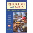 thumbnail image 1 of Pre-Owned Quick Fixes with Mixes: Cakes, Cookies, Bars & Goodies (Paperback) 1931294089 9781931294089, 1 of 1