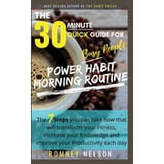Quick Guide POWER HABIT MORNING ROUTINE - The 30 Minute Quick Guide for Busy People The 7 Steps You Can Take Now That Will Transfor, Book 1, Paperback