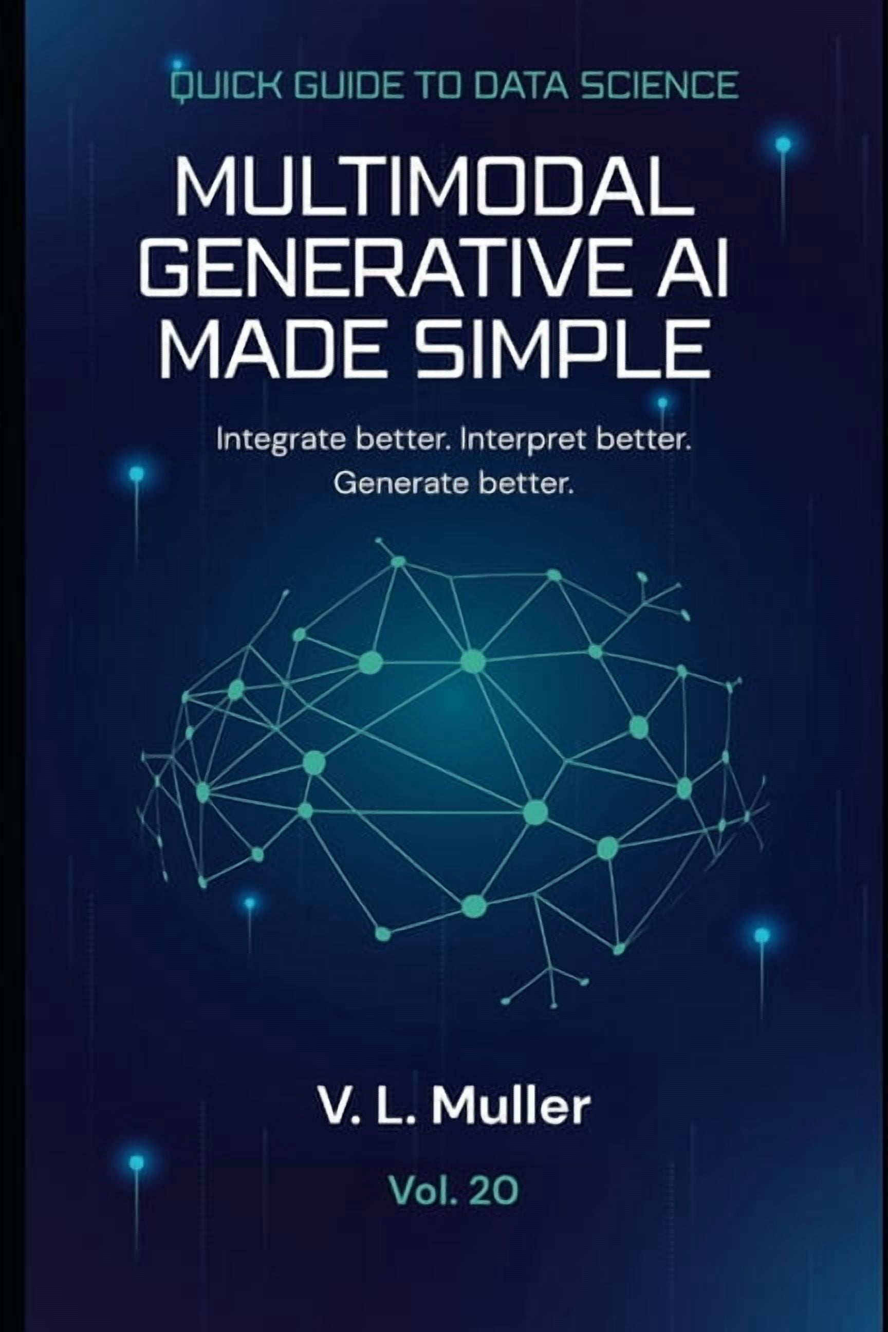 Quick Guide to Data Science Multimodal Generative AI Made Simple ...