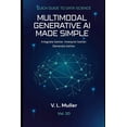 Quick Guide to Data Science Multimodal Generative AI Made Simple ...