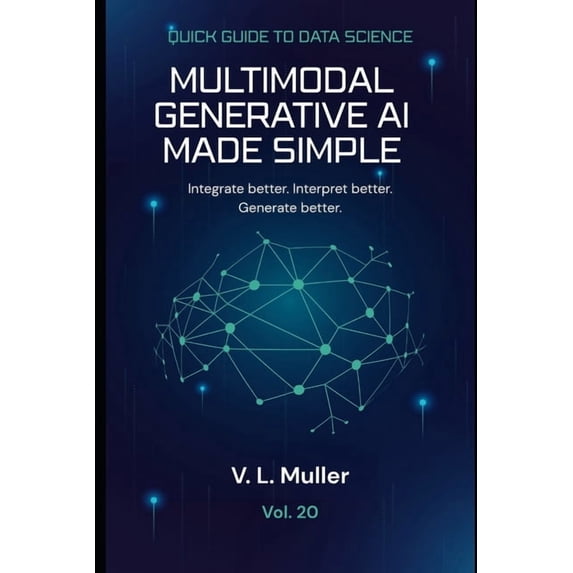 Quick Guide to Data Science Multimodal Generative AI Made Simple ...