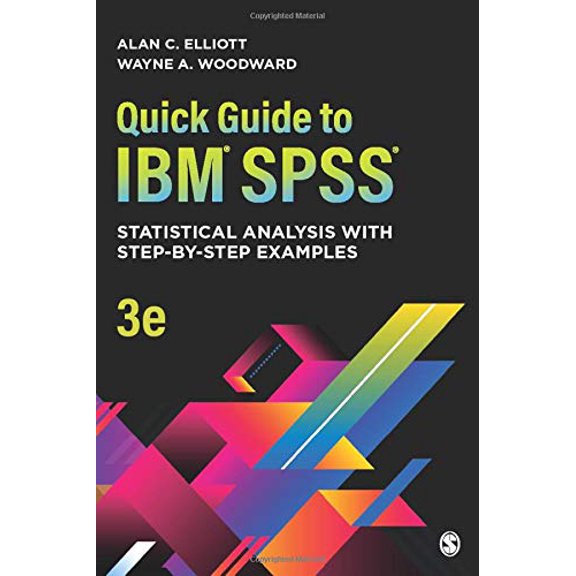 Pre-Owned Quick Guide to Ibm(r) Spss(r): Statistical Analysis with Step-By-Step Examples (Paperback) by Alan C Elliott, Wayne A Woodward