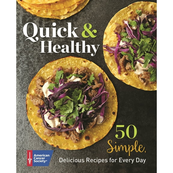 Quick & Healthy: 50 Simple Delicious Recipes for Every Day, (Paperback)