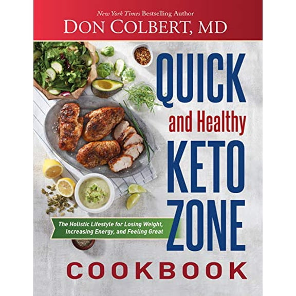 Pre-Owned Quick and Healthy Keto Zone Cookbook: The Holistic Lifestyle for Losing Weight, Increasing Energy, and Feeling Great (Hardcover) 1683973011 9781683973010