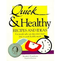 Pre-Owned Quick and Healthy Recipes and Ideas: For People Who Say They Don't Have Time to Cook Healthy Meals (Paperback) 0962916005 9780962916007