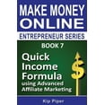 thumbnail image 1 of Quick Income Formula Using Advanced Affiliate Marketing: Book 7 of the Make Mone (Paperback), 1 of 1