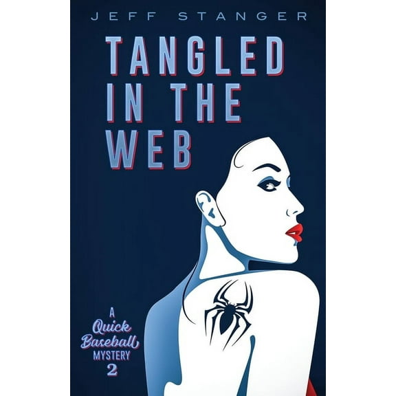 Tangled In the Web Quick Mystery Paperback 1939579023 9781939579027 Jeff Stanger, Jeff Stanger