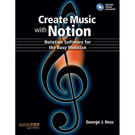 Quick Pro Guides: Create Music with Notion : Notation Software for the Busy Musician (Mixed media product)