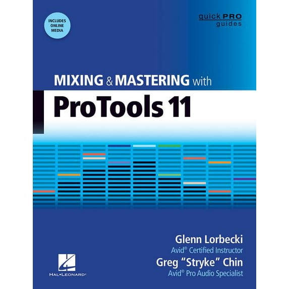 Quick Pro Guides Mixing and Mastering with Pro Tools 11: With on Line Resource, (Paperback)