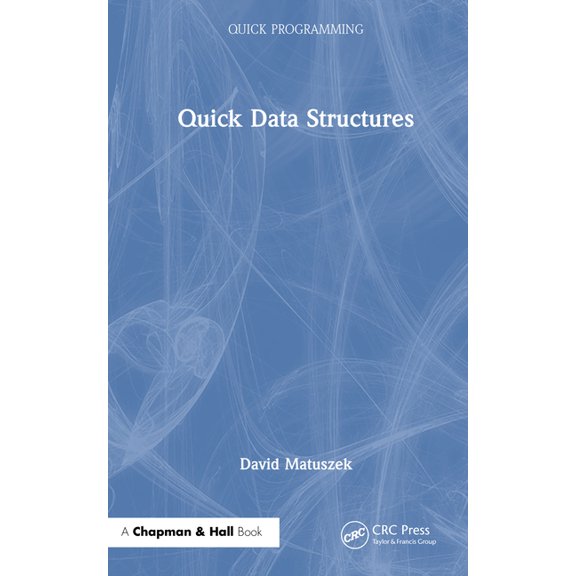 Quick Programming Quick Data Structures, (Hardcover)