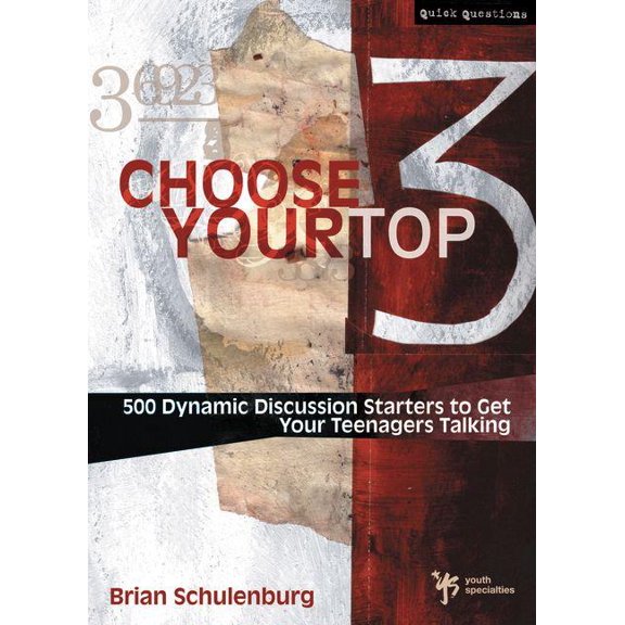 Quick Questions Choose Your Top 3: 500 Dynamic Discussion Starters to Get Your Teenagers Talking, (Paperback)