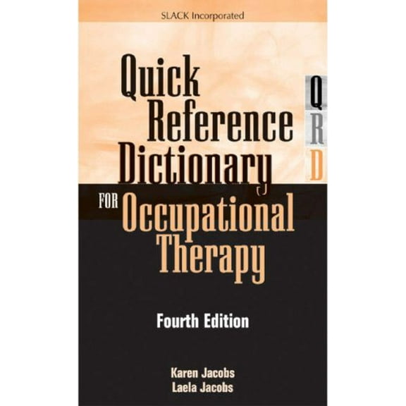 Pre-Owned Quick Reference Dictionary for Occupational Therapy (Paperback) 1556426569 9781556426568