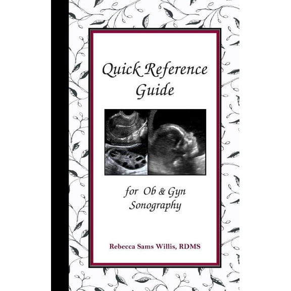 Quick Reference Guide: for Ob & Gyn Sonography (Paperback) by Rebecca Sams Willis