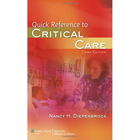 Pre-Owned Quick Reference to Critical Care, 9780781777148, 0781777143, Paperback, 3 edition