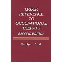 Pre-Owned Quick Reference to Occupational Therapy (Paperback) 0944480802 9780944480809