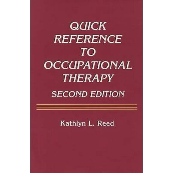 Pre-Owned Quick Reference to Occupational Therapy (Paperback) 0944480802 9780944480809