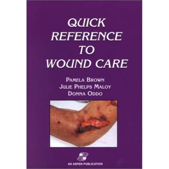 Pre-Owned Quick Reference to Wound Care (Paperback) 0834216655 9780834216655