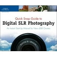 thumbnail image 1 of Pre-Owned Quick Snap Guide to Digital SLR Photography: An Instant Start-Up Manual for New dSLR Owners (Paperback) 159863187X 9781598631876, 1 of 1