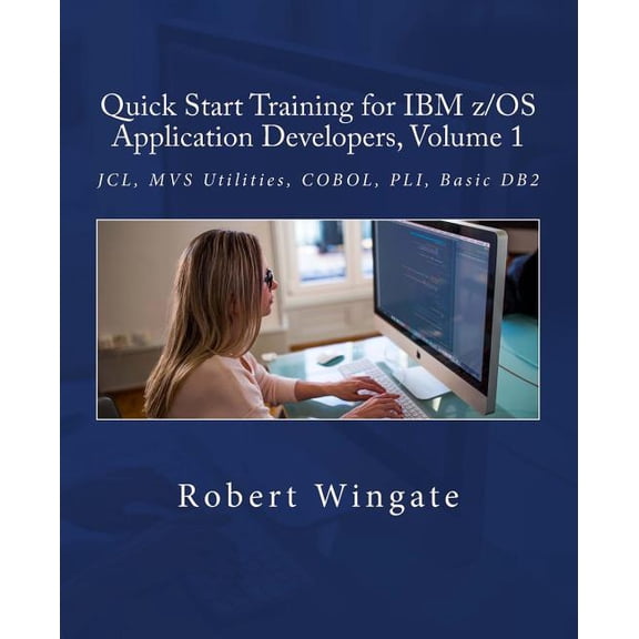 Quick Start Training for IBM Z/Os Application Developers