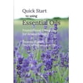 thumbnail image 1 of Quick Start to using Essential Oils: Foundational Concepts for Aromatherapy, (Paperback), 1 of 1