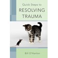 thumbnail image 1 of Pre-Owned Quick Steps to Resolving Trauma (Paperback) 0393706516 9780393706512, 1 of 1