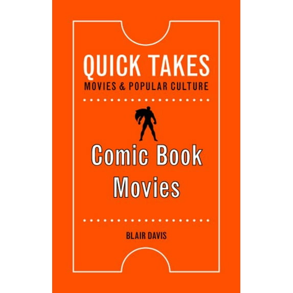 Pre-Owned Quick Takes: Movies and Popular Culture: Comic Book Movies (Hardcover)