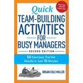 thumbnail image 1 of Pre-Owned Quick Team-Building Activities for Busy Managers: 50 Exercises That Get Results in Just 15 Minutes (Paperback) 0814436331 9780814436332, 1 of 1