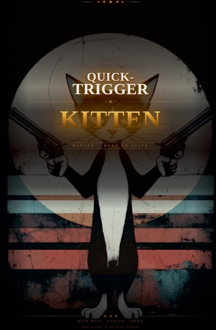 Quick-Trigger Kitten, (Paperback)
