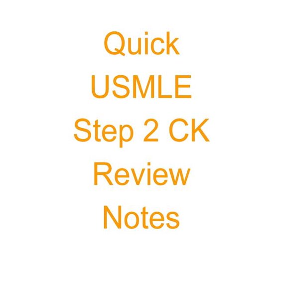 Quick USMLE Step 2 CK Review Notes (Paperback) by Sanket Patel M D