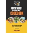 thumbnail image 1 of Quick Weight Loss Diet Cookbook: Delectable Recipes For Weight Loss Success (Paperback), 1 of 1