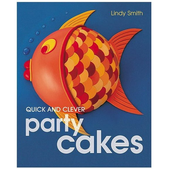 Pre-Owned Quick and Clever Party Cakes (Hardcover) 185391830X 9781853918308