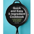 thumbnail image 1 of Pre-Owned Quick and Easy 5-Ingredient Cookbook: 30-Minute Recipes to Get Started in the Kitchen (Paperback) 164611907X 9781646119073, 1 of 1