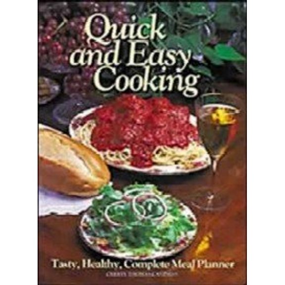 Pre-Owned Quick and Easy Cooking: Tasty, Healthy Complete Meal Planner Paperback Cheryl Thomas Caviness