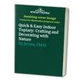 thumbnail image 1 of Pre-Owned Quick and Easy Indoor Topiary: Crafting and Decorating with Nature (Paperback) 1580170552 9781580170550, 1 of 1