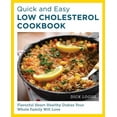 thumbnail image 1 of Quick and Easy Low Cholesterol Cookbook: Flavorful Heart-Healthy Dishes Your Whole Family Will Love, (Paperback), 1 of 1