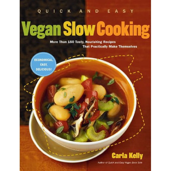 Pre-Owned Quick and Easy Vegan Slow Cooking: More Than 150 Tasty, Nourishing Recipes That Practically Make Themselves (Paperback) 1615190430 9781615190430