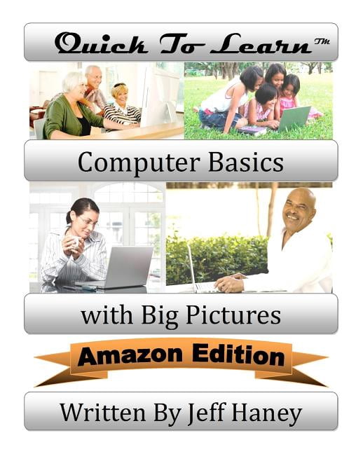 Quick to Learn Computer Basics With Big Pictures : Amazon Edition ...