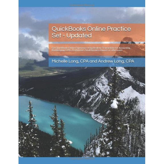 Pre-Owned QuickBooks Online Practice Set - Updated: Get QuickBooks Online Experience Using Realistic Transactions for Accounting, Bookkeeping, CPAs, ProAdvisors (Paperback) 1794451080 9781794451087